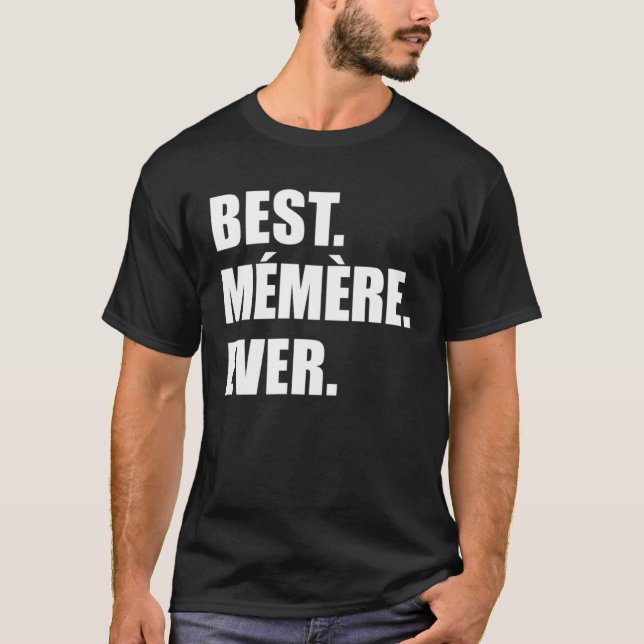 T-shirt Best Memere Ever French Grandmother (Devant)