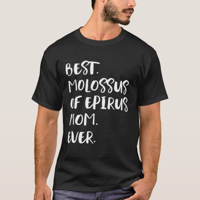 T-shirt Best Molossus of Epirus Mom Ever (Devant)