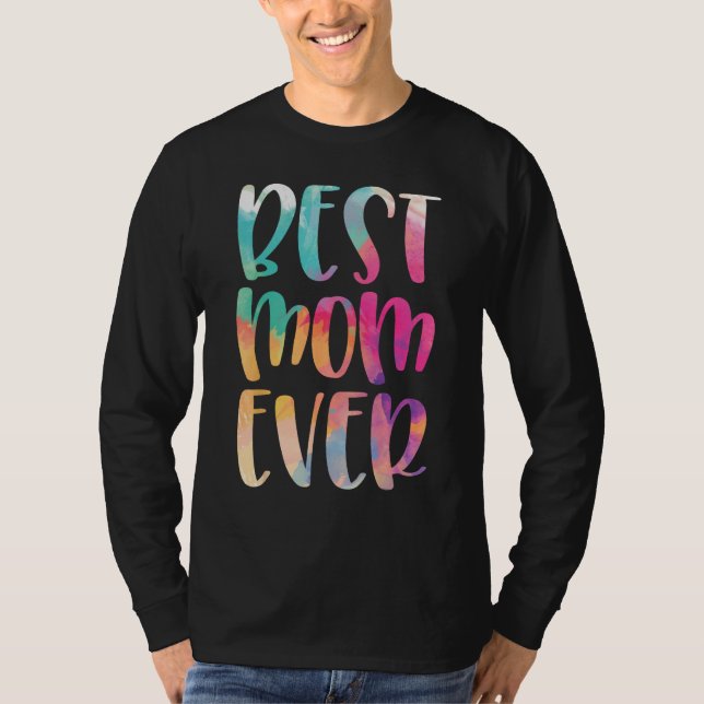 T-shirt Best Mom Ever Mother s Day (Devant)