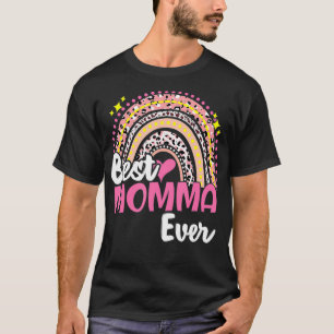 T-shirt Best Momma Ever Funny Pink Leopard Rainbow Mothers