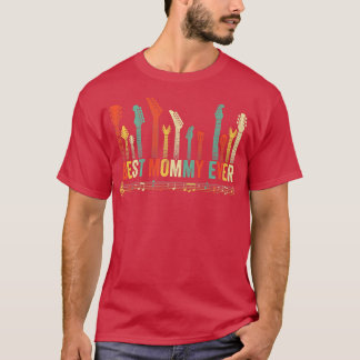 T-shirt Best Mommy Ever Guitar Lover Funny Guitarist Mothe
