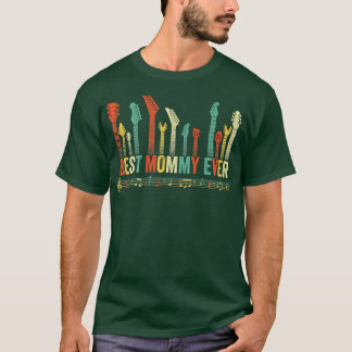 T-shirt Best Mommy Ever Guitar Lover Funny Guitarist Mothe