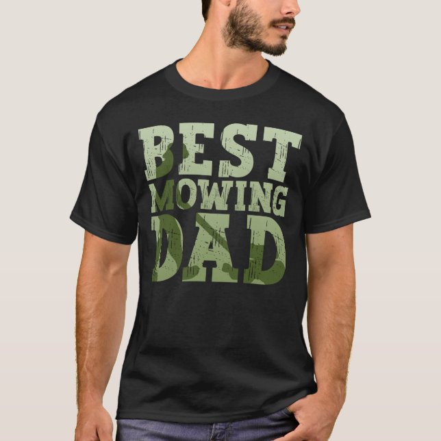 T-shirt Best Mowing Dad - Lawn Mowing Funny Dad Lawn Mower (Devant)