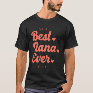 T-shirt Best Nana Ever Grand-mère Sweater Grand-mère Cadea