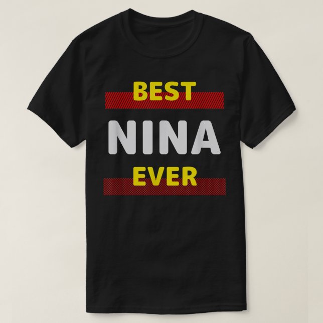 T-shirt Best Nina Ever Amis Nom Buddy Nickname Persona (Design devant)