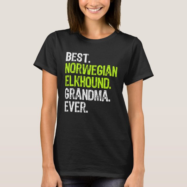 T-shirt Best Norwegian Elkhound Grandma Ever Dog (Devant)