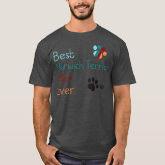 T-shirt BEST Norwich Terrier MOM JAMAIS je vous aime Norwi