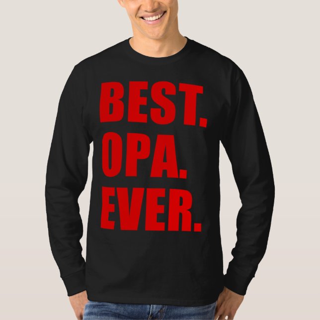 T-shirt Best Opa Ever German Grandfather (Devant)