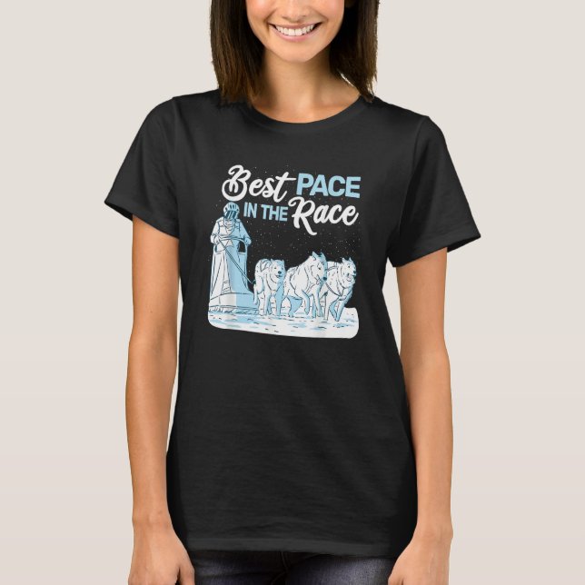 T-shirt Best Pace in the Race sled dog racing mushing husk (Devant)
