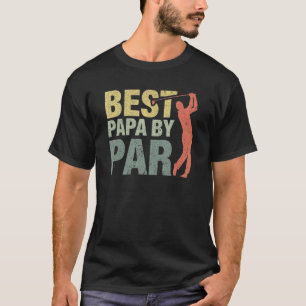 T-shirt Best Papa By Par Father Day Golf Grandpa