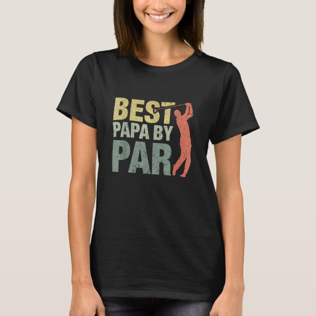 T-shirt Best Papa By Par Fathers Day Golf Grandpa (Devant)