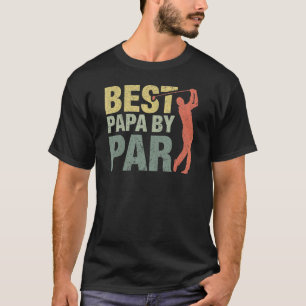 T-shirt Best Papa By Par Fête des pères Golf Cadeau Grandp
