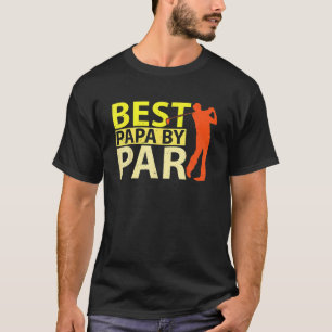 T-shirt Best Papa By Par Fête des pères Golf Lover Cadeau