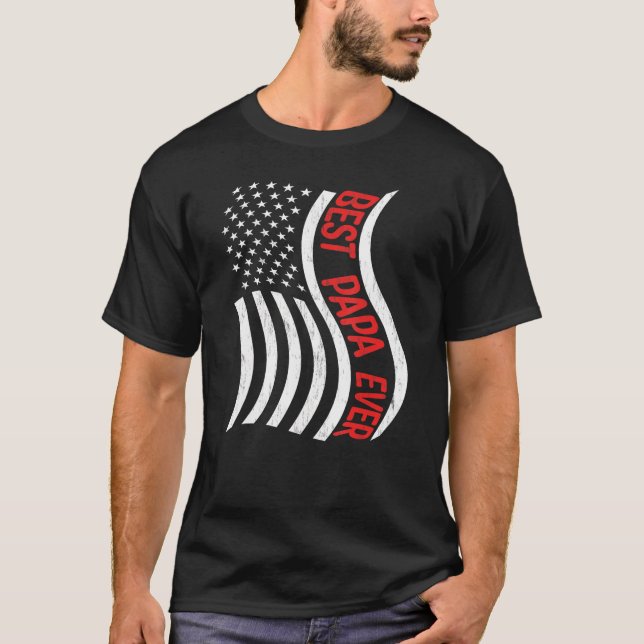 T-shirt Best Papa Ever  American USA Flag Dad Father s Day (Devant)