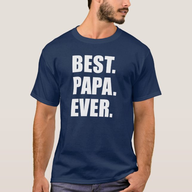 T-shirt Best Papa Ever (ON DARK) (Devant)