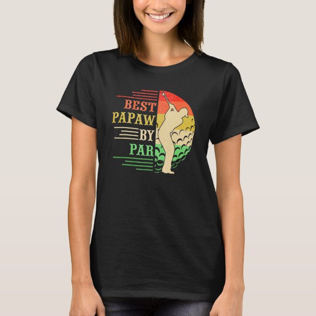 T-shirt Best PAPAW By Par Father's  Golf  Golfer (Devant)