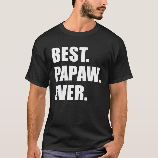 T-shirt Best Papaw Ever Southern Grandfather (Devant)