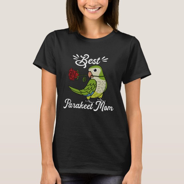 T-shirt Best Parrot Mom I Green Monk Parakeet Quaker (Devant)