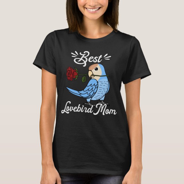 T-shirt Best Parrot Mom I Peach faced Blue Lovebird (Devant)