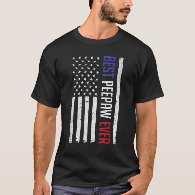 T-shirt Best Peepaw Ever American Flag  For Fathers Day Pe (Devant)