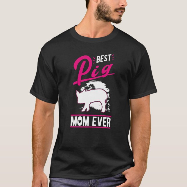 T-shirt Best Pig Mom Ever   (Devant)
