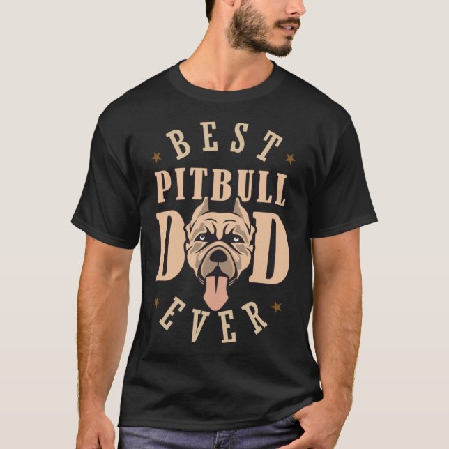 T-shirt Best Pitbull Dad Ever Designs  Pitbull Dad (Devant)