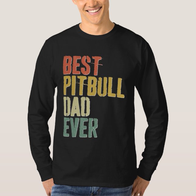 T-shirt Best Pitbull Dad Ever  Dog  Father s Day (Devant)
