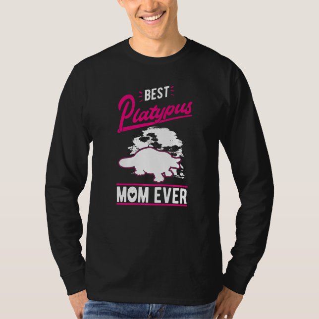 T-shirt Best Platypus Mom Ever  (Devant)