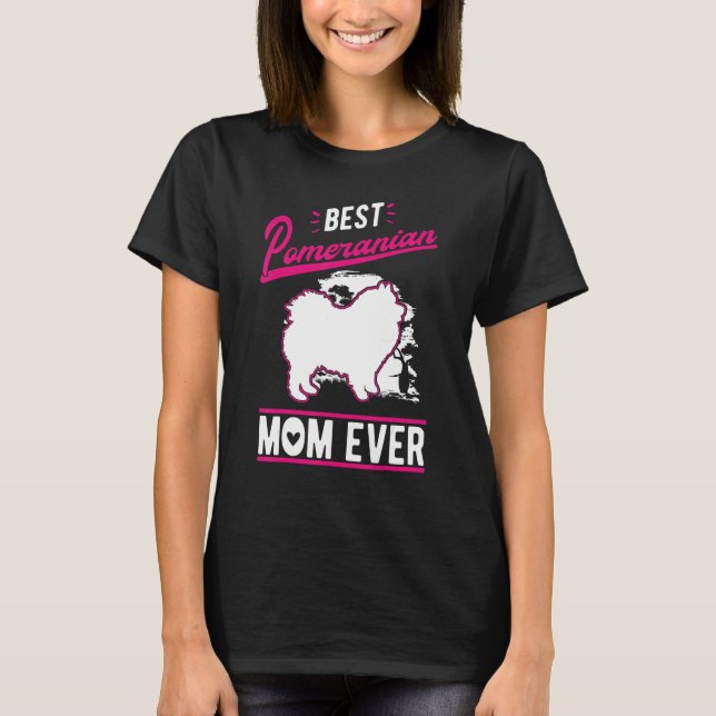 T-shirt Best Pomeranian Mom Ever (Devant)