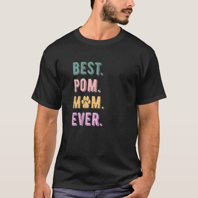 T-shirt Best Pomeranian Mom Ever Pom Dog Mom   Womens (Devant)