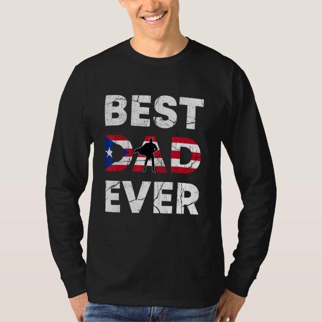 T-shirt Best Puerto Rican Dad Ever Puerto Rico Daddy Fathe (Devant)