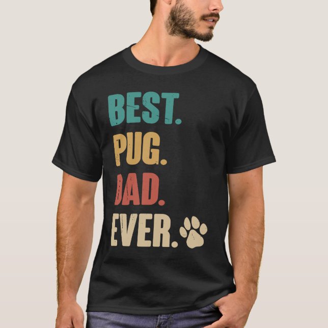 T-shirt Best Pug Dad Ever   Pug Dog (Devant)