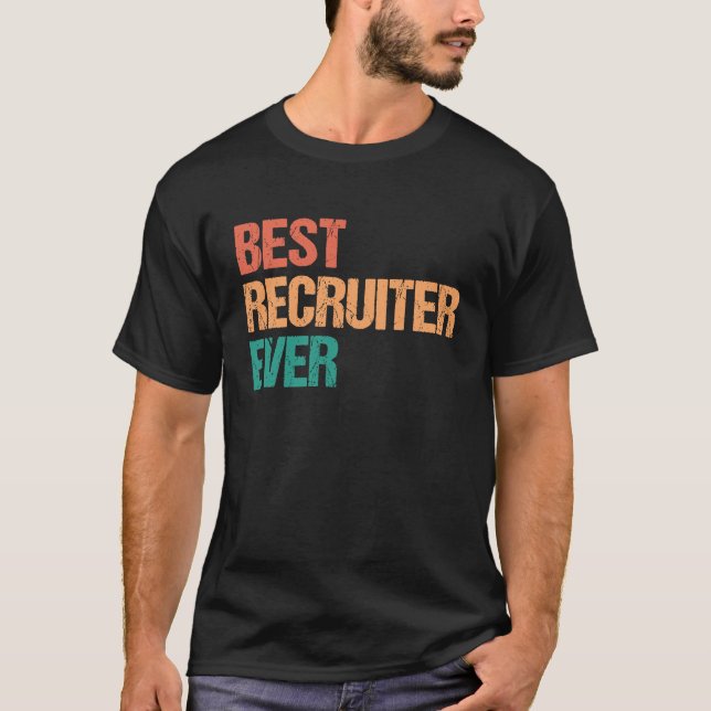 T-shirt Best Recruiter Ever Appreciation  HR Career (Devant)