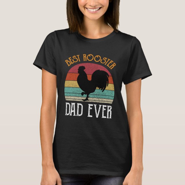 T-shirt Best Rooster Daddy Ever  chickens Hen  farmer (Devant)