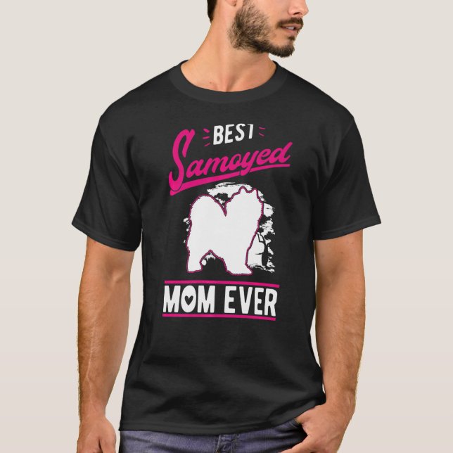 T-shirt Best Samoyed Mom Ever Samoyed Mom   (Devant)