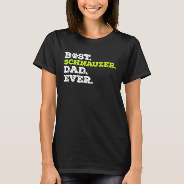 T-shirt Best Schnauzer Dad Ever Giant Schnauzer Dog (Devant)