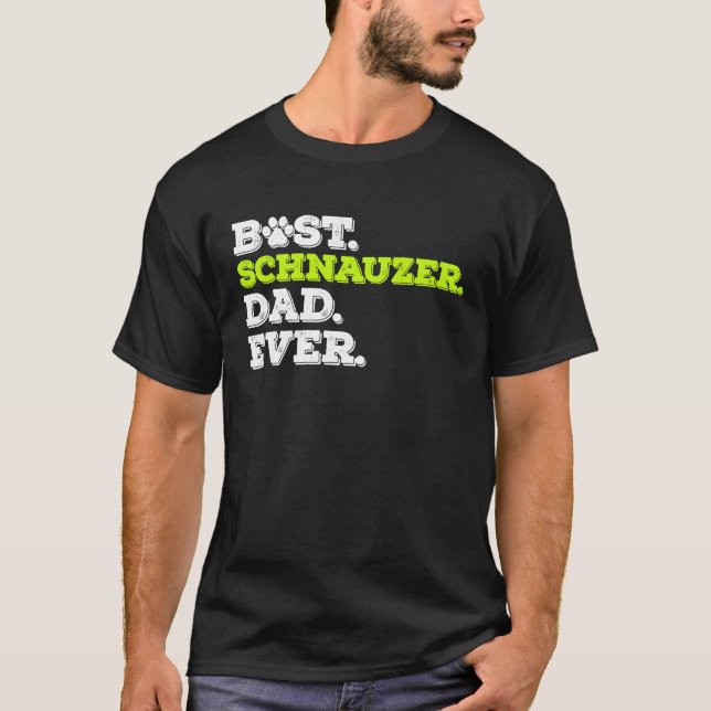 T-shirt Best Schnauzer Dad Ever Standard Schnauzer Dog (Devant)