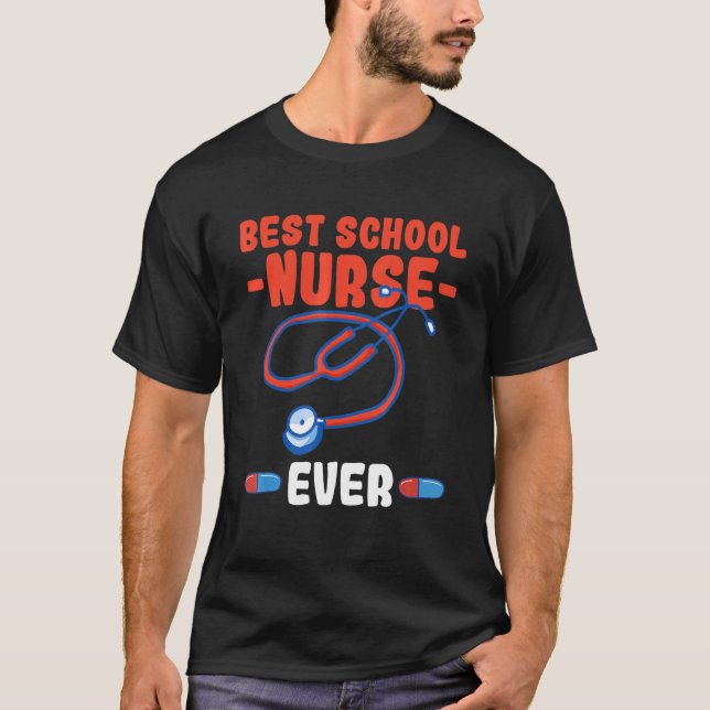 T-shirt Best school nurse ever Quote for a School nurse (Devant)