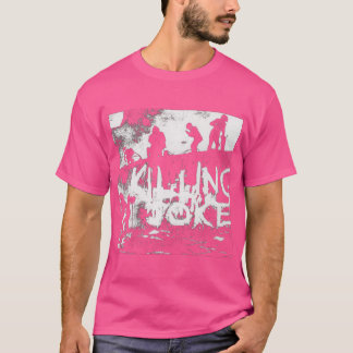 T-shirt best seller killing joke gift