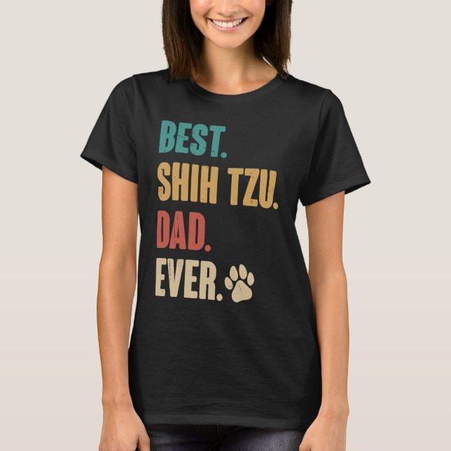 T-shirt Best Shih Tzu Dad Ever   Shih Tzu Dog (Devant)