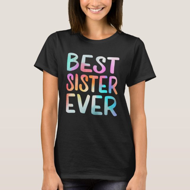 T-shirt Best Sister Ever Happy Mother s Day Best Mom Ever  (Devant)