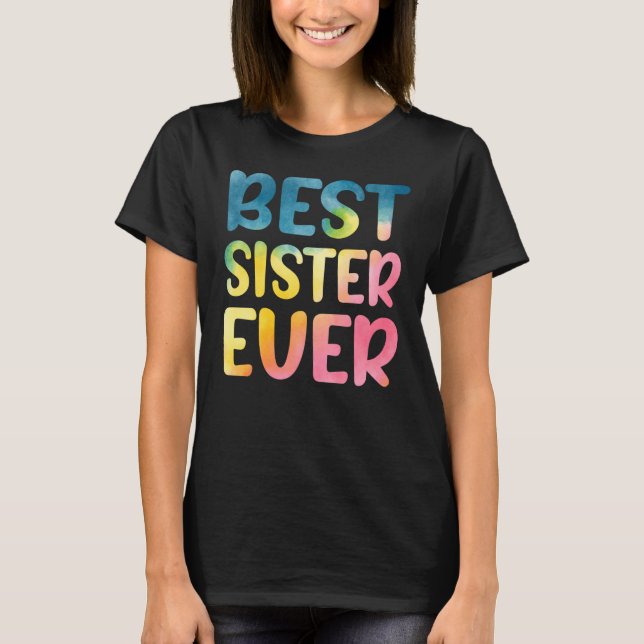 T-shirt Best Sister Ever Mother's Day Sister (Devant)