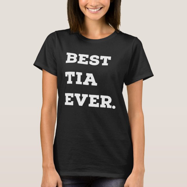 T-shirt Best Tia Ever Hispanic Latina Aunt (Devant)