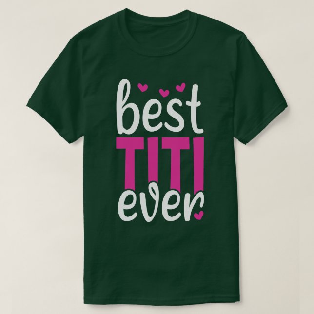 T-shirt Best Titi Ever (Design devant)