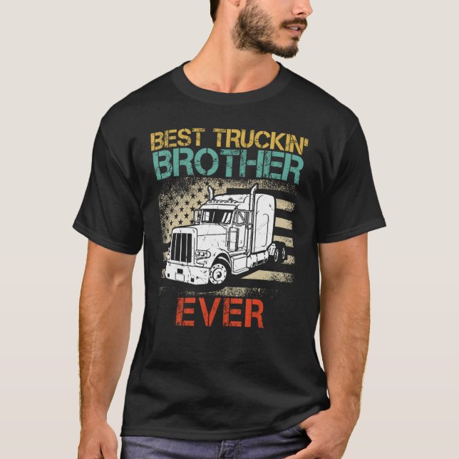 T-shirt Best Truck Driver Brother Ever Proud Truck Family  (Devant)