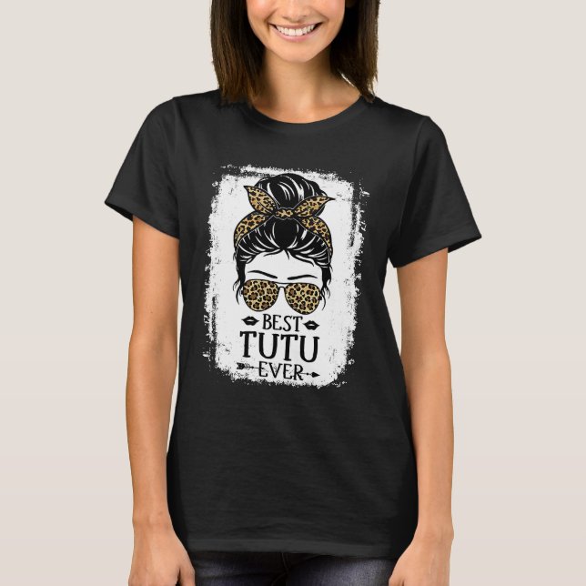 T-shirt Best Tutu Ever Women Messy Bun Leopard Decor Grand (Devant)