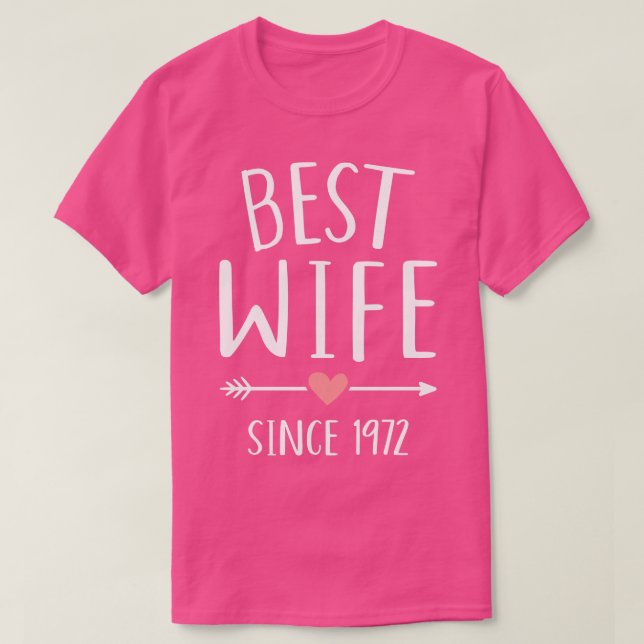 T-shirt Best wife since 1972 for 50th golden wedding anniv (Design devant)