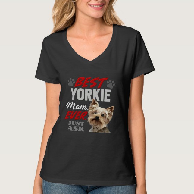 T-shirt Best Yorkie Mom Ever Just Ask (Devant)