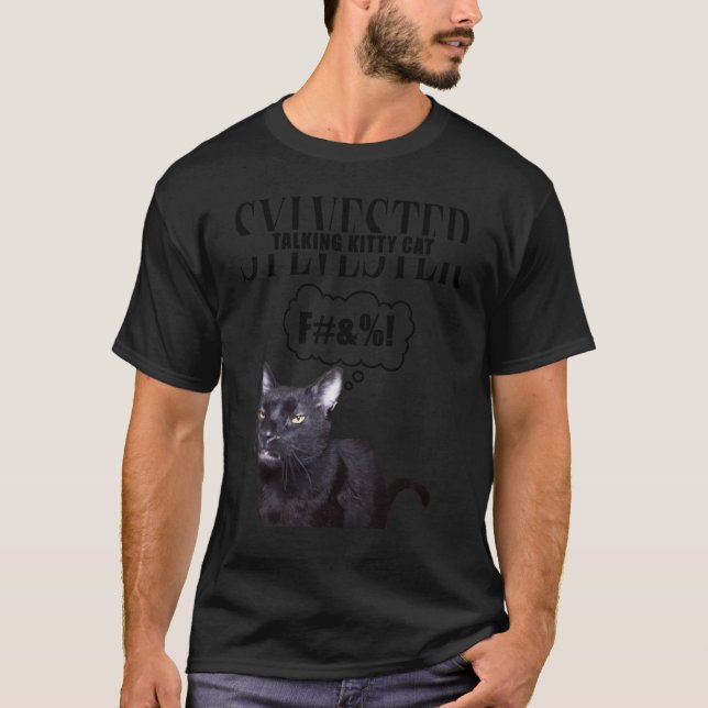 T-shirt Besteever Sylvester - Talking Kitty Cat F#_ ! T-sh (Devant)