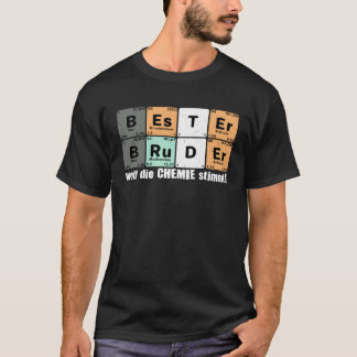 T-shirt Bester Bruder weil die Chemie Stimmt Saying
